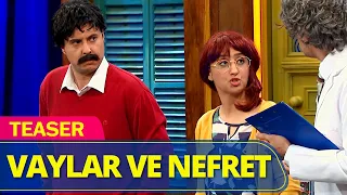 Güldür Güldür Show - Vaylar ve Nefret