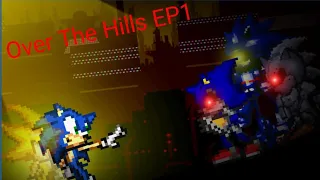 Sonic Over The Hills [SOTH] EP1 SEASON 1 [DC2/Sonic]