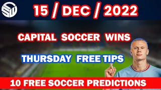 FOOTBALL PREDICTIONS 15 / Dec /2022 | FREE BETS |SOCCER PREDICTIONS| #betting@sports betting tips