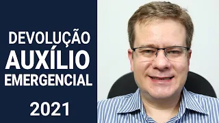 Tenho que fazer a DEVOLUÇÃO DO AUXÍLIO EMERGENCIAL? Saiba AGORA.