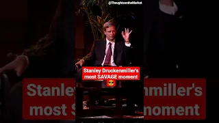 😮Stanley Druckenmiller's MOST SAVAGE MOMENT😮