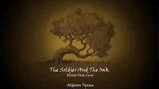 The Soldier And The Oak - Alderon Tyran