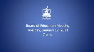 Southfield Public Schools January 2021 Board Meeting