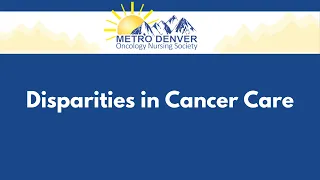 2021 MDONS | Disparities in Cancer Care