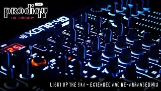 The Prodigy - Remixes and Remakes - Light Up The Sky Extended and Re-Arranged Mix