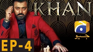 KHAN - Episode 4 | Har Pal Geo