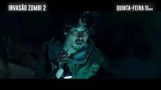 Invasão Zumbi 2: Península | Spot 30'' | Quinta nos Cinemas