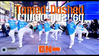 [KPOP IN PUBLIC TIMES SQUARE] ENHYPEN (엔하이픈) - Tamed-Dashed Dance Cover