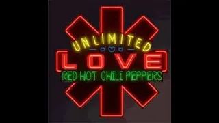 R.e.d  H.o.t Chili Peppers - Unlimited Love  (Full Album)