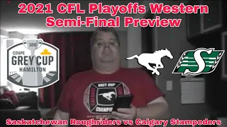 2021 CFL Playoffs Western Semi-Final Preview - Saskatchewan Roughriders vs Calgary Stampeders