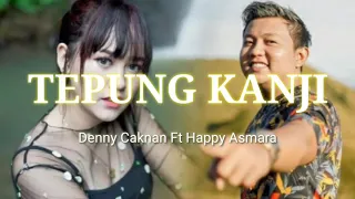 TEPUNG KANJI _ Denny Caknan Ft Happy Asmara Lirik