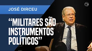 ZÉ DIRCEU: “MILITARES SÃO E SEMPRE FORAM INSTRUMENTO POLÍTICO”
