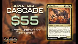 $55 Sliver Tribal Cascade | The First Sliver | Decks for Dollars | Budget Commander Deck Tech | MTG