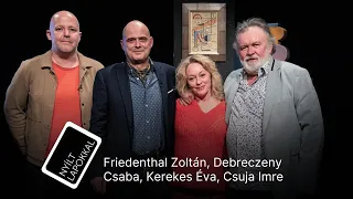 Nyílt lapokkal: Csuja Imre, Debreczeny Csaba, Friedenthal Zoltán, Kerekes Éva