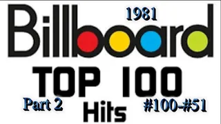 Billboard's Top 100 Songs Of 1981 Part 2  #100 #51