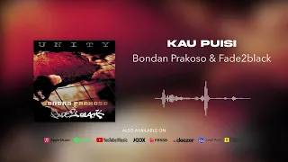 Bondan Prakoso & Fade2Black - Kau Puisi (Official Audio)