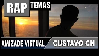 RAP - Amizade Virtual ♫ (Web Vídeo Oficial) - GustavoGN