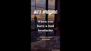 BTS IMAGINE - When you have a bad headache 🙁💜 #bts #btsimagine #btsreaction