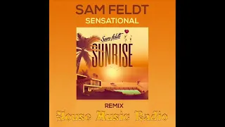 Sam Feldt - Sensational (Remix) 🌐 House Music Radio