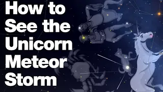 How to See the Rare Unicorn Meteor Storm