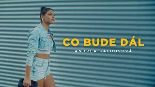 Andrea Kalousová - Co Bude Dál (oficiální video)