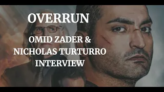 OVERRUN - OMID ZADER & NICHOLAS TURTURRO INTERVIEW (2021)