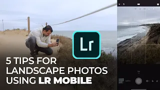 5 Tips to Level Up Your Mobile Landscape Photos