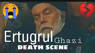 Ertugrul Ghazi very emotional💔 death scene | heart touching💔 scene|| Ertugrul Death status