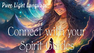 Light Language Activation: Connect with your Spirit Guides