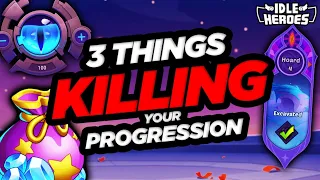 Idle Heroes - 3 Things KILLING Your Progression You Forgot