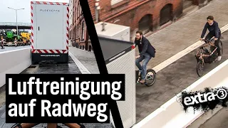 Realer Irrsinn: Luftreinigungsgeräte auf neuem Radweg in Kiel | extra 3 | NDR