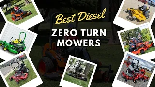 7 Best Diesel Zero Turn Mowers in 2023