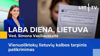 Vienuoliktokų lietuvių kalbos tarpinis patikrinimas | Laba diena, Lietuva | 2024-04-02