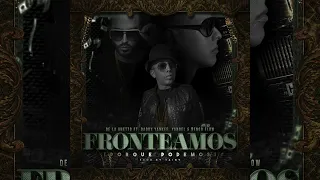 De La Ghetto Ft. Daddy Yankee, Yandel & Ñengo Flow - Fronteamos Porque Podemos (Official Audio)