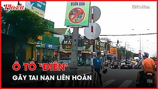 Ô tô ‘điên’ tông hàng loạt phương tiện ở Bình Dương - PLO