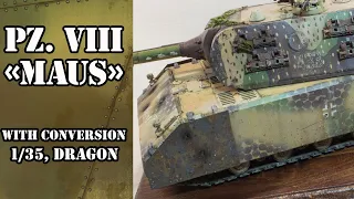 Pz.  VIII «Maus» with conversion, 1/35, Dragon