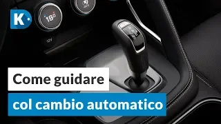 Cambio AUTOMATICO, come si usa?