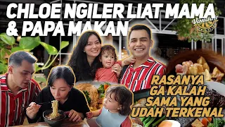 CHLOE NGILER LIAT MAMA & PAPA MAKAN, RASA MAKANANNYA GA KALAH SAMA YANG UDAH TERKENAL ITU!!