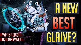 The New BEST Glaive? | Whispers in the Wall