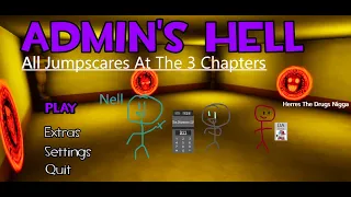 ADMINS HELL All Jumpscares At The 3 Chapters