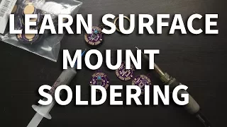 SMD Challenge #1 - Learn to Surface Mount Solder