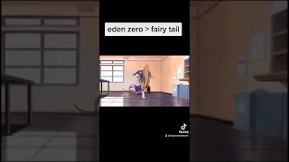 Eden zero beats fairy tail 😂