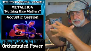Old Composer REACTS to Metallica NOTHING ELSE MATTERS Live Acoustic ~ Thrash Metal Reactions