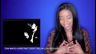 Tom Waits - I hope That I Don't Fall In Love With You *DayOne Reacts*