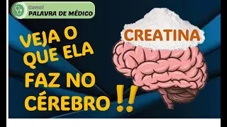 A CREATINA FAZ ISSO NO CÉREBRO