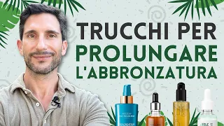 TRUCCHI PER PROLUNGARE L'ABBRONZATURA