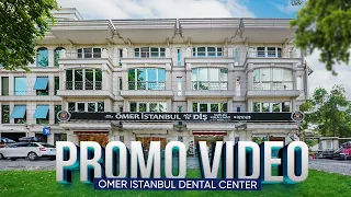 Omer Istanbul Dental Center - Istanbul, Turkey - Promo Video