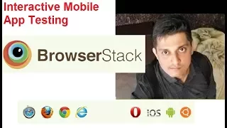 How to use Browserstack - Part 4 - Interactive Mobile App Testing