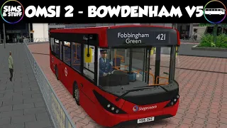 OMSI 2  |  Bowdenham V5  |  My First Drive  |  Route 421 To Fobbingham Green