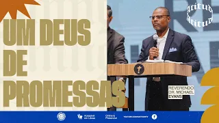 Um Deus De Promessas | Reverendo Dr. Michael Evans